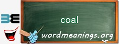 WordMeaning blackboard for coal